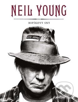 Kniha: Hipíkovy sny (Neil Young). Nakladatelství Lidové noviny, 2013 Kniha: Hipíkovy sny (Neil Young). Nakladatelství Lidové noviny, 2013
