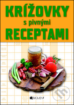 Kniha: Krížovky s pivnými receptami (Fragment). Fragment, 2013 Kniha: Krížovky s pivnými receptami (Fragment). Fragment, 2013