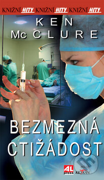 Kniha: Bezmezná ctižádost (Ken McClure). Alpress, 2013 Kniha: Bezmezná ctižádost (Ken McClure). Alpress, 2013
