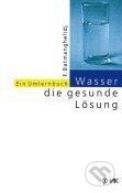 Kniha: Wasser, die gesunde Lösung (Faridun Batmanghelidj). VAK, 2002 Kniha: Wasser, die gesunde Lösung (Faridun Batmanghelidj). VAK, 2002