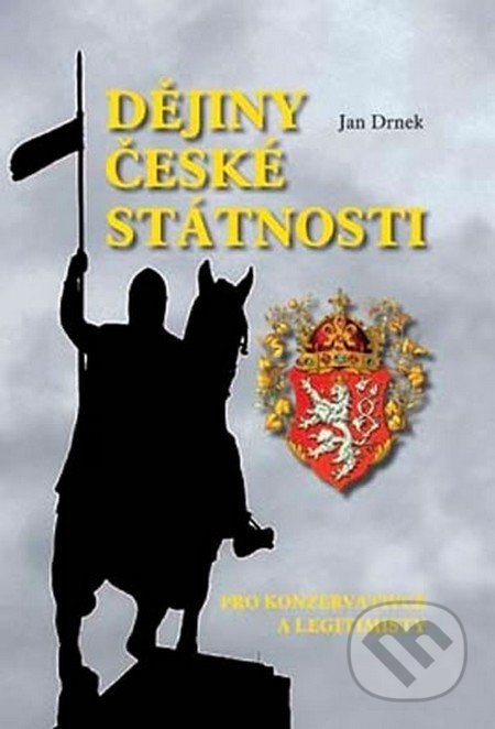 Dějiny české státnosti - Jan Drnek, Akcent, 2013