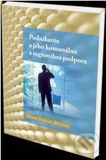 Kniha: Podnikanie a jeho komunálna a regionálna podpora (Jiří Ježek a Renáta Ježková). Eurokódex, 2011 Kniha: Podnikanie a jeho komunálna a regionálna podpora (Jiří Ježek a Renáta Ježková). Eurokódex, 2011