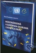 Kniha: Medzinárodná a európska ochrana ľudských práv (Viera Strážnická). Eurokódex, 2013 Kniha: Medzinárodná a európska ochrana ľudských práv (Viera Strážnická). Eurokódex, 2013