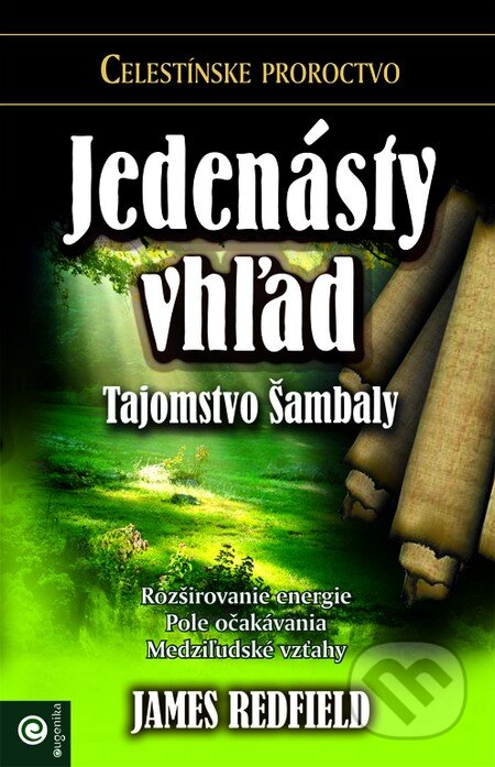 Kniha: Jedenásty vhľad (James Redfield). Eugenika, 2012 Kniha: Jedenásty vhľad (James Redfield). Eugenika, 2012