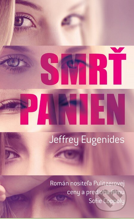 Kniha: Smrť panien (Jeffrey Eugenides). Slovart, 2013 Kniha: Smrť panien (Jeffrey Eugenides). Slovart, 2013