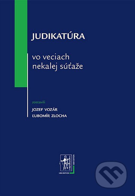 Kniha: Judikatúra vo veciach nekalej súťaže (Jozef Vozár a Ľubomír Zlocha). Wolters Kluwer (Iura Edition), 2013 Kniha: Judikatúra vo veciach nekalej súťaže (Jozef Vozár a Ľubomír Zlocha). Wolters Kluwer (Iura Edition), 2013