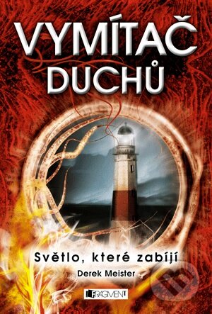 Kniha: Vymítač duchů (Derek Meister). Nakladatelství Fragment, 2013 Kniha: Vymítač duchů (Derek Meister). Nakladatelství Fragment, 2013