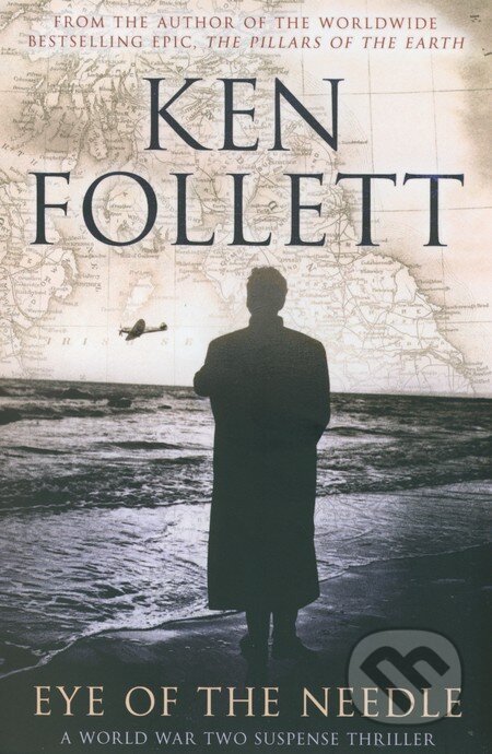 Kniha: Eye of the Needle (Ken Follett). Pan Books, 2009 Kniha: Eye of the Needle (Ken Follett). Pan Books, 2009
