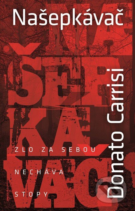 Kniha: Našepkávač (Donato Carrisi). Slovart, 2013 Kniha: Našepkávač (Donato Carrisi). Slovart, 2013