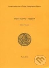 Kniha: Intertextualita v reklamě (Radka Holanová). Karolinum, 2013 Kniha: Intertextualita v reklamě (Radka Holanová). Karolinum, 2013