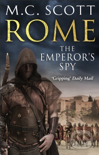 Rome: The Emperor&#039;s Spy - M.C. Scott, Corgi Books, 2012