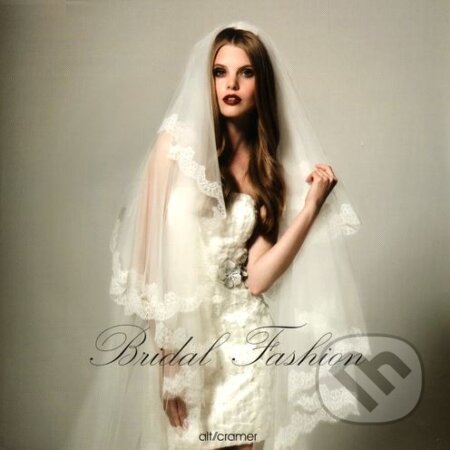 Kniha: Bridal Fashion (Saskia Glandien). Alt and Cramer, 2012 Kniha: Bridal Fashion (Saskia Glandien). Alt and Cramer, 2012