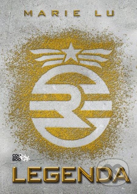Kniha: Legenda (Marie Lu). CooBoo SK, 2013 Kniha: Legenda (Marie Lu). CooBoo SK, 2013