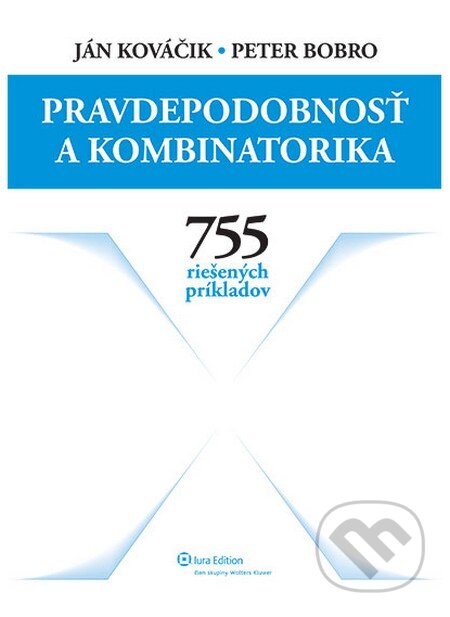 Kniha: Pravdepodobnosť a kombinatorika (Ján Kováčik a Peter Bobro). Wolters Kluwer (Iura Edition), 2013 Kniha: Pravdepodobnosť a kombinatorika (Ján Kováčik a Peter Bobro). Wolters Kluwer (Iura Edition), 2013