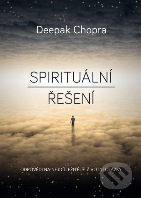 Spirituální řešení - Deepak Chopra, BIZBOOKS, 2013