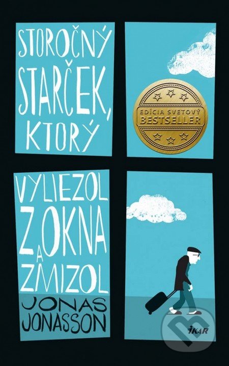 Storočný starček, ktorý vyliezol z okna a zmizol - Jonas Jonasson, 2013