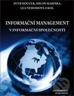 Kniha: Informační management v informační společnosti (Petr Doucek a kolektiv). Professional Publishing, 2013 Kniha: Informační management v informační společnosti (Petr Doucek a kolektiv). Professional Publishing, 2013