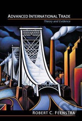 Kniha: Advanced International Trade (Robert C. Feenstra). John Wiley & Sons, 2004 Kniha: Advanced International Trade (Robert C. Feenstra). John Wiley & Sons, 2004