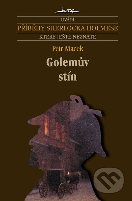 E-kniha: Golemův stín (Petr Macek). Jota, 2005 E-kniha: Golemův stín (Petr Macek). Jota, 2005