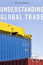 Kniha: Understanding Global Trade (Elhanan Helpman). Harvard Business Press, 2011 Kniha: Understanding Global Trade (Elhanan Helpman). Harvard Business Press, 2011