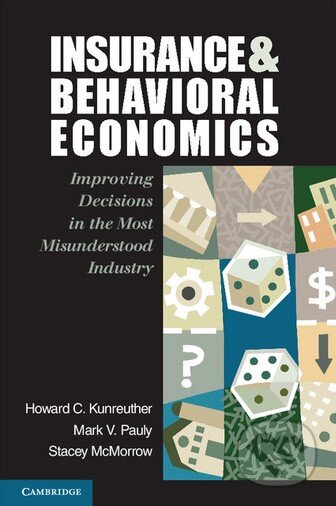 Kniha: Insurance and Behavioral Economics (Howard C. Kunreuther a kolektív). Cambridge University Press, 2013 Kniha: Insurance and Behavioral Economics (Howard C. Kunreuther a kolektív). Cambridge University Press, 2013