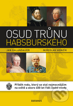 Osud trůnu habsburského - Jan Galandauer, Miroslav Honzík, Daranus, 2013