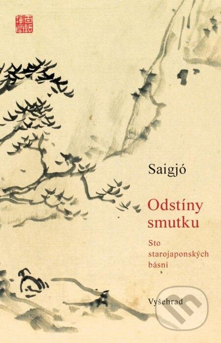 Kniha: Odstíny smutku (Saigjó). Vyšehrad, 2013 Kniha: Odstíny smutku (Saigjó). Vyšehrad, 2013