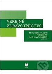 Kniha: Verejné zdravotníctvo (Eleonóra Fabiánová, Ivan Čižmár a Margaréta Šulcová). VEDA, 2013 Kniha: Verejné zdravotníctvo (Eleonóra Fabiánová, Ivan Čižmár a Margaréta Šulcová). VEDA, 2013