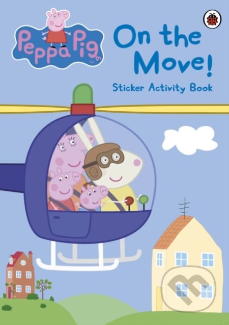 Kniha: Peppa Pig: On the Move! Sticker Activity Book (Peppa Pig). Ladybird Books, 2013 Kniha: Peppa Pig: On the Move! Sticker Activity Book (Peppa Pig). Ladybird Books, 2013