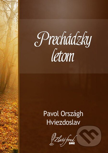 E-kniha: Prechádzky letom (Pavol Országh Hviezdoslav). Petit Press, 2013 E-kniha: Prechádzky letom (Pavol Országh Hviezdoslav). Petit Press, 2013