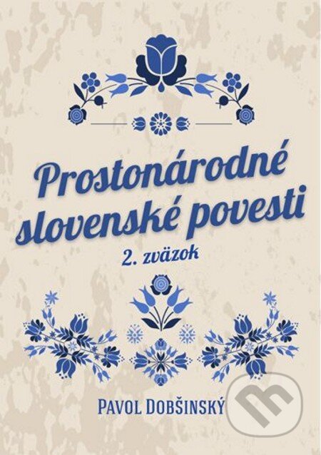 E-kniha: Prostonárodné slovenské povesti II (Pavol Dobšinský). Petit Press, 2013 E-kniha: Prostonárodné slovenské povesti II (Pavol Dobšinský). Petit Press, 2013