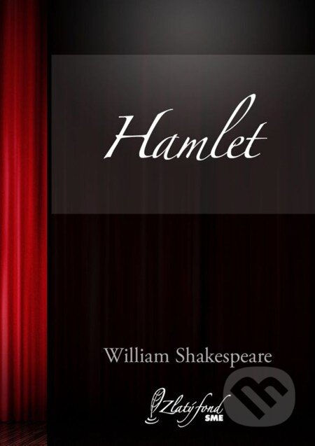 E-kniha: Hamlet (William Shakespeare). Petit Press, 2013 E-kniha: Hamlet (William Shakespeare). Petit Press, 2013