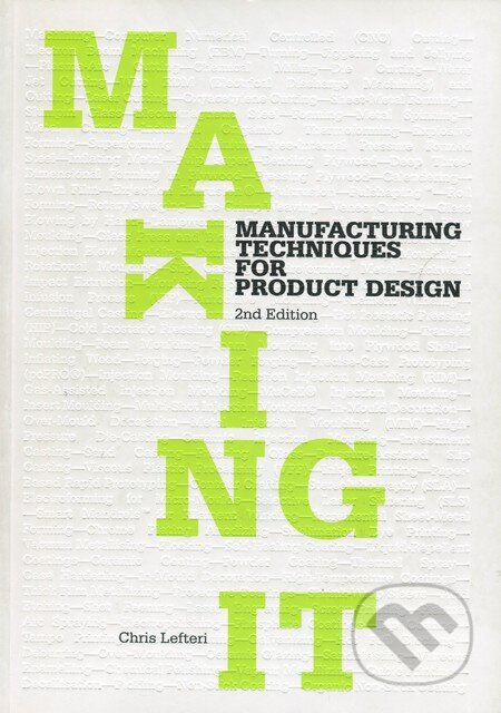 Making It - Chris Lefteri, Laurence King Publishing, 2012