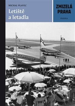 Kniha: Letiště a letadla (Michal Plavec). Paseka, 2013 Kniha: Letiště a letadla (Michal Plavec). Paseka, 2013