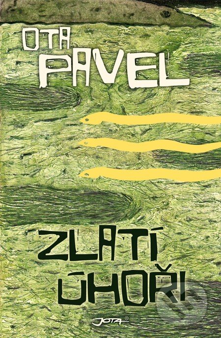 Kniha: Zlatí úhoři (Ota Pavel). Jota, 2013 Kniha: Zlatí úhoři (Ota Pavel). Jota, 2013