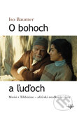 Kniha: O bohoch a ľuďoch (Iso Baumer). Karmelitánske nakladateľstvo, 2012 Kniha: O bohoch a ľuďoch (Iso Baumer). Karmelitánske nakladateľstvo, 2012
