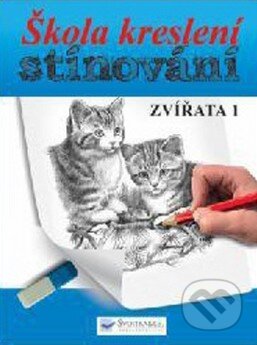 Kniha: Škola kreslení, stínování - Zvířata 1 (Svojtka&Co.). Svojtka&Co., 2013 Kniha: Škola kreslení, stínování - Zvířata 1 (Svojtka&Co.). Svojtka&Co., 2013