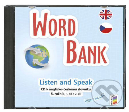 Audiokniha: CD Word bank (CD ke slovníčku) Listen and Speak, 5. ročník, 1. a 2. díl (NNS). NNS, 2017 Audiokniha: CD Word bank (CD ke slovníčku) Listen and Speak, 5. ročník, 1. a 2. díl (NNS). NNS, 2017