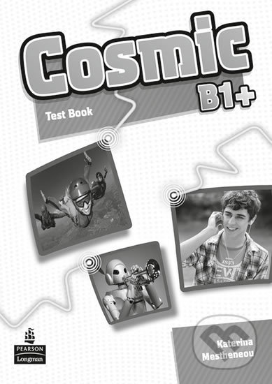 Kniha: Cosmic B1+: Test Book (Katerina Mestheneou). Pearson, 2011 Kniha: Cosmic B1+: Test Book (Katerina Mestheneou). Pearson, 2011