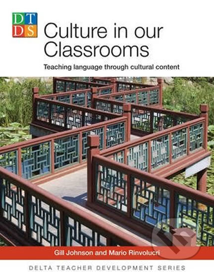 Kniha: DELTA Teacher Development Series: Culture in our Classrooms (Judith Baker a Mario Rinvolucri). Delta Kniha: DELTA Teacher Development Series: Culture in our Classrooms (Judith Baker a Mario Rinvolucri). Delta