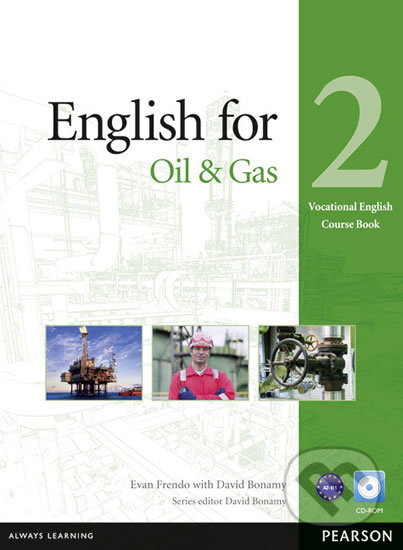 Kniha: English for the Oil Industry 2 Coursebook w/ CD-ROM Pack (Evan Frendo). Pearson, 2012 Kniha: English for the Oil Industry 2 Coursebook w/ CD-ROM Pack (Evan Frendo). Pearson, 2012