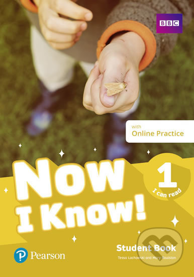 Kniha: Now I Know 1: Student Book plus with Online Practice (Tessa Lochowski). Pearson, 2018 Kniha: Now I Know 1: Student Book plus with Online Practice (Tessa Lochowski). Pearson, 2018