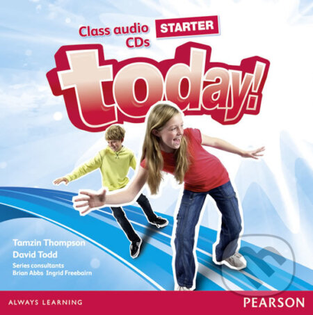 Audiokniha: Today! Starter: Class CD (Tamzin Thompson). Pearson, 2014 Audiokniha: Today! Starter: Class CD (Tamzin Thompson). Pearson, 2014