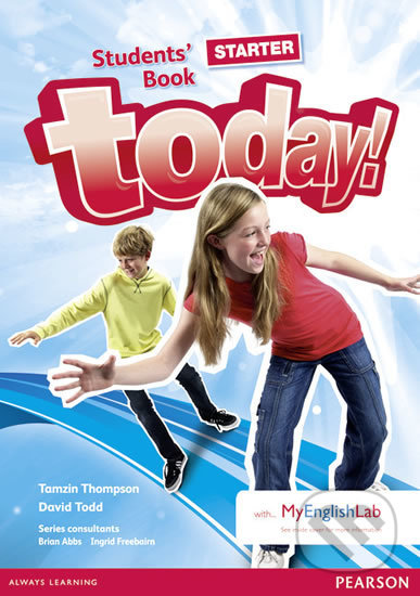 Kniha: Today! Starter: Students´ Book w/ MyEnglishLab Pack (David Todd). Pearson, 2014 Kniha: Today! Starter: Students´ Book w/ MyEnglishLab Pack (David Todd). Pearson, 2014
