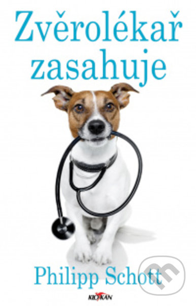 Kniha: Zvěrolékař zasahuje (Schott Philipp). Alpress, 2022 Kniha: Zvěrolékař zasahuje (Schott Philipp). Alpress, 2022
