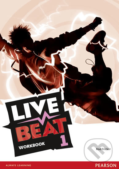 Kniha: Live Beat 1: Workbook (Rod Fricker). Pearson, 2015 Kniha: Live Beat 1: Workbook (Rod Fricker). Pearson, 2015