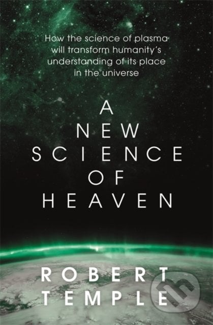A New Science of Heaven - Robert Temple, Hodder and Stoughton, 2022