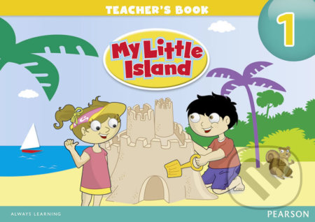 Kniha: My Little Island 1: Teacher´s Book (Leone Dyson). Pearson, 2012 Kniha: My Little Island 1: Teacher´s Book (Leone Dyson). Pearson, 2012
