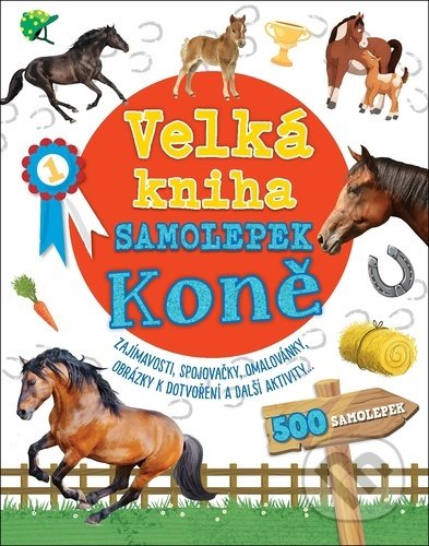 Kniha: Velká kniha samolepek: Koně (Klub čtenářů). Klub čtenářů, 2022 Kniha: Velká kniha samolepek: Koně (Klub čtenářů). Klub čtenářů, 2022