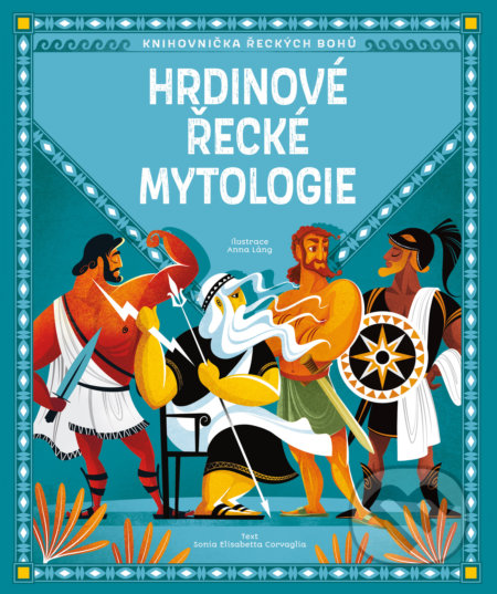 Kniha: Hrdinové řecké mytologie (Sonia Elisabetta Carvaglia). Drobek, 2022 Kniha: Hrdinové řecké mytologie (Sonia Elisabetta Carvaglia). Drobek, 2022